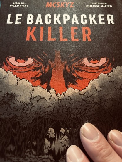 Le Backpacker Killer, McSkyz, Nicolas Ghisalberti et Mina Zampano. 17.95 € Format: 177 x 248 mm