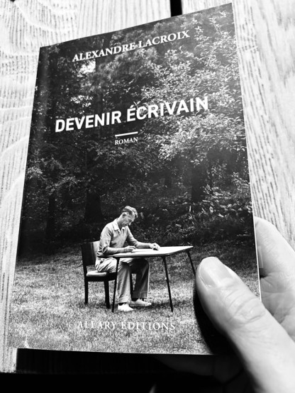 La couverture de Alexandre Lacroix - Devenir écrivain
